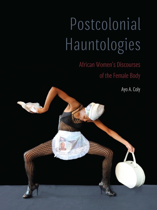 Title details for Postcolonial Hauntologies by Ayo A. Coly - Available